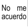 No me acuerdo