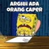 ARGHH ADA ORANG CAPER $44