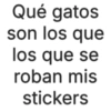 Qué gatos son los que los que se roban mis stickers