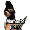 Mamaste perro