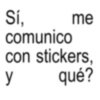 Sí, me comunico con stickers, qué? y