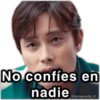 No confíes en nadie