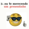 3- eu to merecendo um presentinho