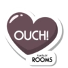 OUCH! FANTASY ROOMS