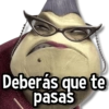 Deberás que te pasas
