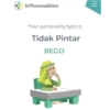16 Personalities Your personality type is: Tidak Pintar BEGO ||||