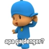 apa ga denger?