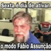 Sexta é dia de ativar o modo Fábio Assunção