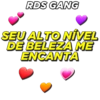 RDS GANG SEU ALTO NÍVEL DE BELEZA ME ENCANTA