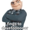 fings to dovefoooooor