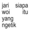 jari siapa woi yang ngetik itu