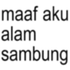 maaf aku alam sambung