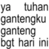 ya tuhan gantengku ganteng bgt hari ini