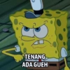 TENANG ADA GUEH E