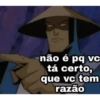 não é pq vc tá certo, que vc tem razão