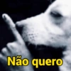 Não quero