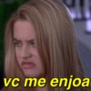 vc me enjoa