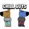 CHILL GUYS