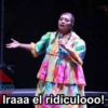 aca Iraaa el ridículooo!