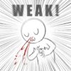 WEAK! >
