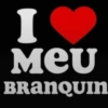I❤ Meu an BRANQUIN
