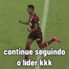 continue seguindo o líder kkk