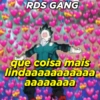 RDS GANG que coisa mais lindaaaaaaaaaaa aaaaaaaa