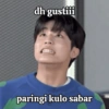 dh gustiii paringi kulo sabar