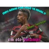 meu AMOR POR VOCE TA IGUAL O Dale mengo! boa tarde bb Dolfooganco Bruno henrique Bano em oto patamar