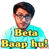 Beta
Baap hu!
