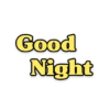 Good
Night