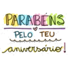PARABENS PELO TEU aniversário!