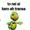 to nei ai kero eh transa