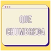 QUE CHUMBREGA