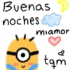 Buenas
noches
>
miamor
♡
tam