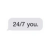 24/7 you.