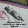 Me descuidas 2 minutos y ya me acosté a dormir