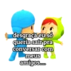 desgraça eu só queria sair pra conversar com meus amigos..co