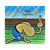 Woy. I love you
