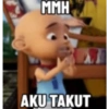 MMH AKU TAKUT