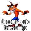 Que olor a puto tenes amigo