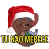 TU NÃO MERECE