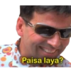 Paisa laya?