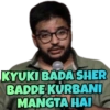 KYUKI BADA SHER BADDE KURBANI MANGTA HAI