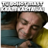 TU BOHOT MAST
KAAM KARTA HAI