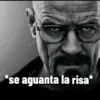 *se aguanta la risa*