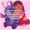 OHANA SIGNIFICA
FAMÍLIA. FAMÍLIA QUER
DIZER NUNCA MAIS
ABANDONAR OU
ESQUECER.