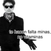 te hacen falta minas, no vitaminas