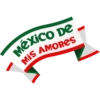 Mexico De. MIS AMORES