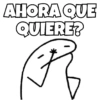 AHORA QUE QUIERE?
